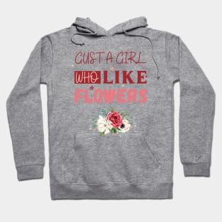 Flowers lover design gift for her who love floral design Hoodie